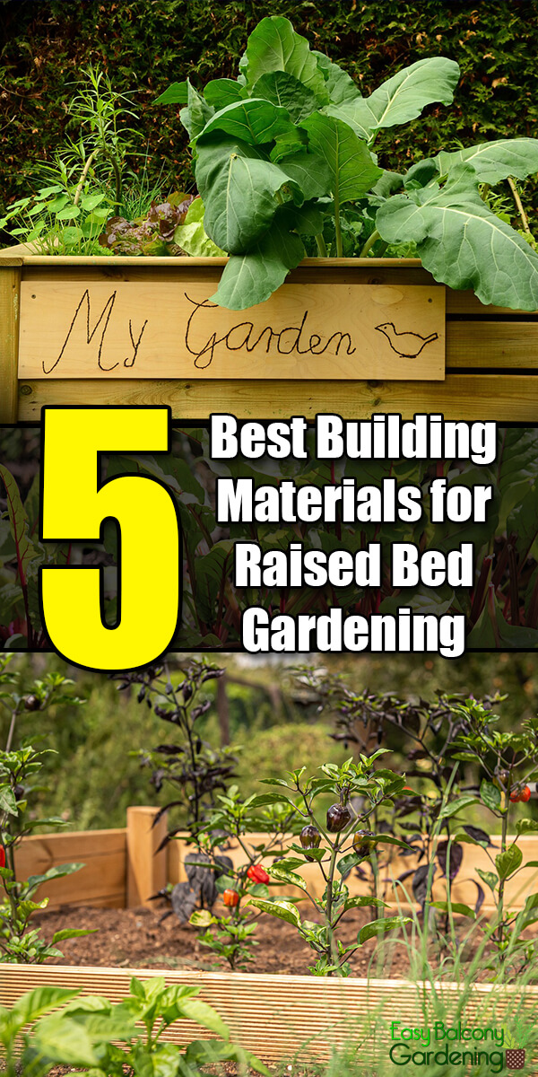 5 Best Building Materials for Raised Bed Gardening - Easy Balcony Gardening